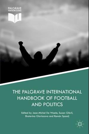 Palgrave International Handbook of Football and Politics