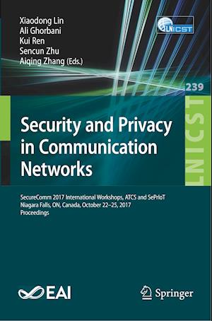 Security and Privacy in Communication Networks