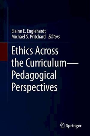 Ethics Across the Curriculum—Pedagogical Perspectives