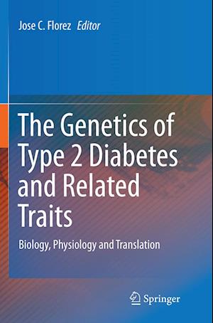 The Genetics of Type 2 Diabetes and Related Traits