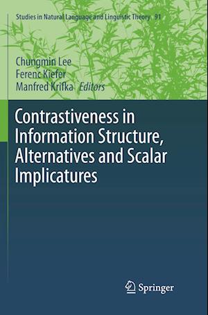 Contrastiveness in Information Structure, Alternatives and Scalar Implicatures