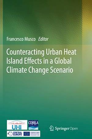 Counteracting Urban Heat Island Effects in a Global Climate Change Scenario