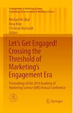 Let's Get Engaged! Crossing the Threshold of Marketing’s Engagement Era