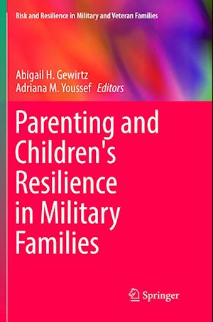 Parenting and Children's Resilience in Military Families