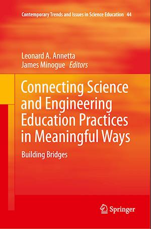 Connecting Science and Engineering Education Practices in Meaningful Ways