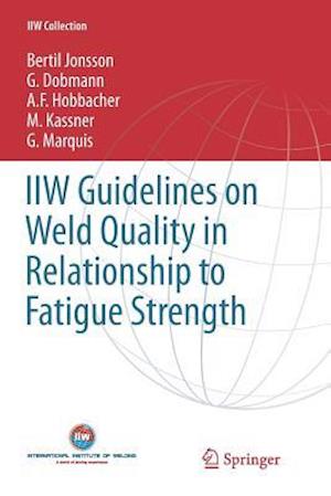 IIW Guidelines on Weld Quality in Relationship to Fatigue Strength