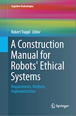 A Construction Manual for Robots' Ethical Systems