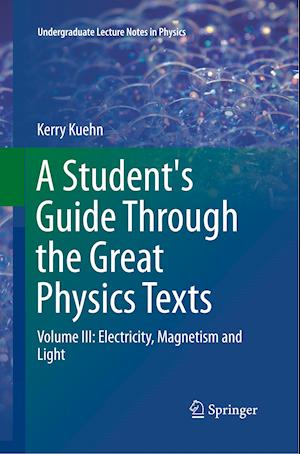 A Student's Guide Through the Great Physics Texts