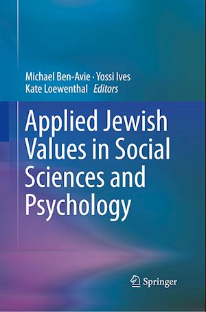 Applied Jewish Values in Social Sciences and Psychology