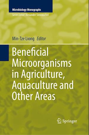 Beneficial Microorganisms in Agriculture, Aquaculture and Other Areas