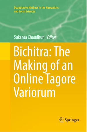 Bichitra: The Making of an Online Tagore Variorum