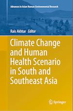 Climate Change and Human Health Scenario in South and Southeast Asia