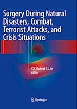 Surgery During Natural Disasters, Combat, Terrorist Attacks, and Crisis Situations