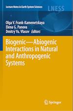 Biogenic—Abiogenic Interactions in Natural and Anthropogenic Systems