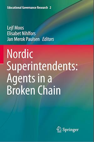 Nordic Superintendents: Agents in a Broken Chain