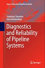Diagnostics and Reliability of Pipeline Systems