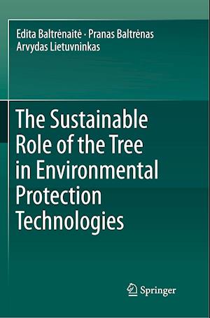 The Sustainable Role of the Tree in Environmental Protection Technologies