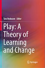 Play: A Theory of Learning and Change