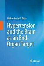 Hypertension and the Brain as an End-Organ Target