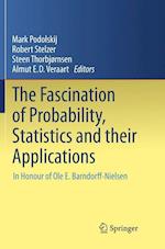The Fascination of Probability, Statistics and their Applications