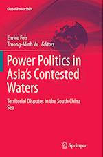 Power Politics in Asia’s Contested Waters