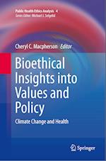 Bioethical Insights into Values and Policy