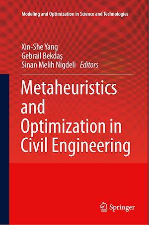 Metaheuristics and Optimization in Civil Engineering