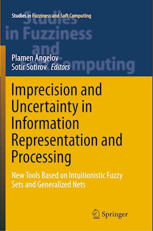 Imprecision and Uncertainty in Information Representation and Processing