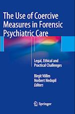 The Use of Coercive Measures in Forensic Psychiatric Care