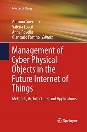 Management of Cyber Physical Objects in the Future Internet of Things