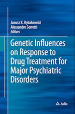 Genetic Influences on Response to Drug Treatment for Major Psychiatric Disorders