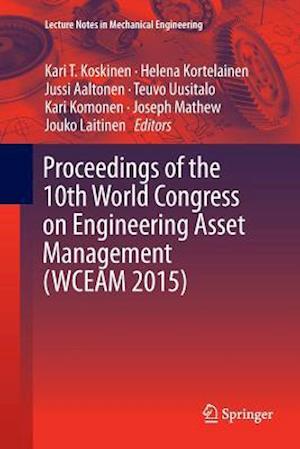 Proceedings of the 10th World Congress on Engineering Asset Management (WCEAM 2015)