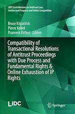 Compatibility of Transactional Resolutions of Antitrust Proceedings with Due Process and Fundamental Rights & Online Exhaustion of IP Rights