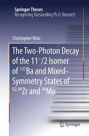 The Two-Photon Decay of the 11-/2 Isomer of 137Ba and Mixed-Symmetry States of 92,94Zr and 94Mo