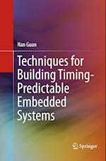 Techniques for Building Timing-Predictable Embedded Systems