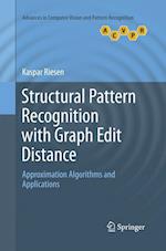 Structural Pattern Recognition with Graph Edit Distance