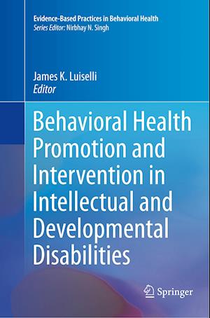Behavioral Health Promotion and Intervention in Intellectual and Developmental Disabilities