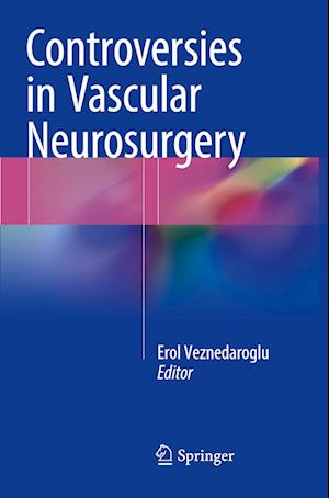 Controversies in Vascular Neurosurgery