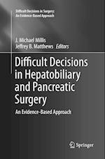 Difficult Decisions in Hepatobiliary and Pancreatic Surgery