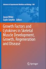 Growth Factors and Cytokines in Skeletal Muscle Development, Growth, Regeneration and Disease