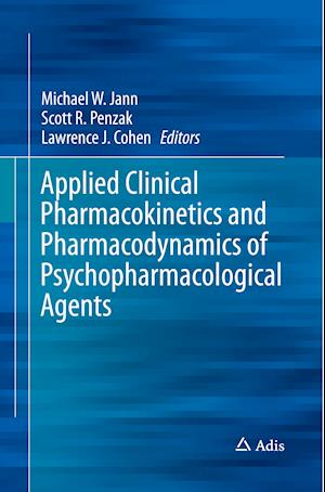 Applied Clinical Pharmacokinetics and Pharmacodynamics of Psychopharmacological Agents