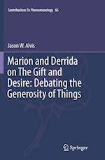 Marion and Derrida on The Gift and Desire: Debating the Generosity of Things