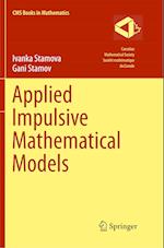 Applied Impulsive Mathematical Models