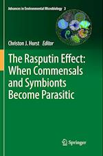 The Rasputin Effect: When Commensals and Symbionts Become Parasitic