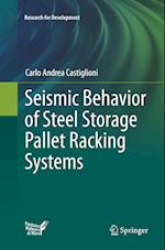 Seismic Behavior of Steel Storage Pallet Racking Systems