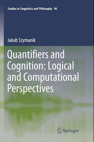 Quantifiers and Cognition: Logical and Computational Perspectives