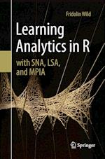 Learning Analytics in R with SNA, LSA, and MPIA