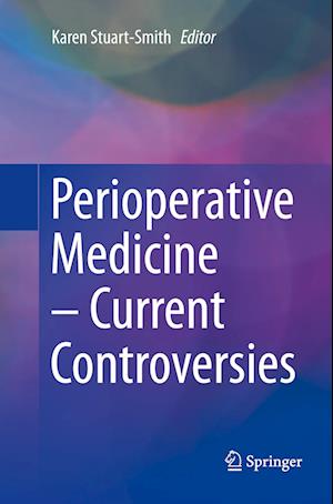 Perioperative Medicine – Current Controversies