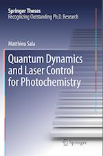 Quantum Dynamics and Laser Control for Photochemistry