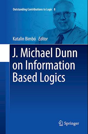 J. Michael Dunn on Information Based Logics